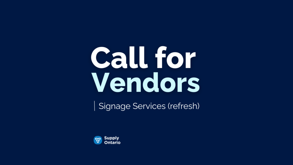 Call for vendors: Signage Services (refresh) - Supply Ontario